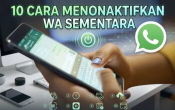 10 Cara Menonaktifkan WA Sementara