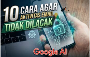 10 Cara Agar Aktivitas Email Tidak Dilacak Google AI