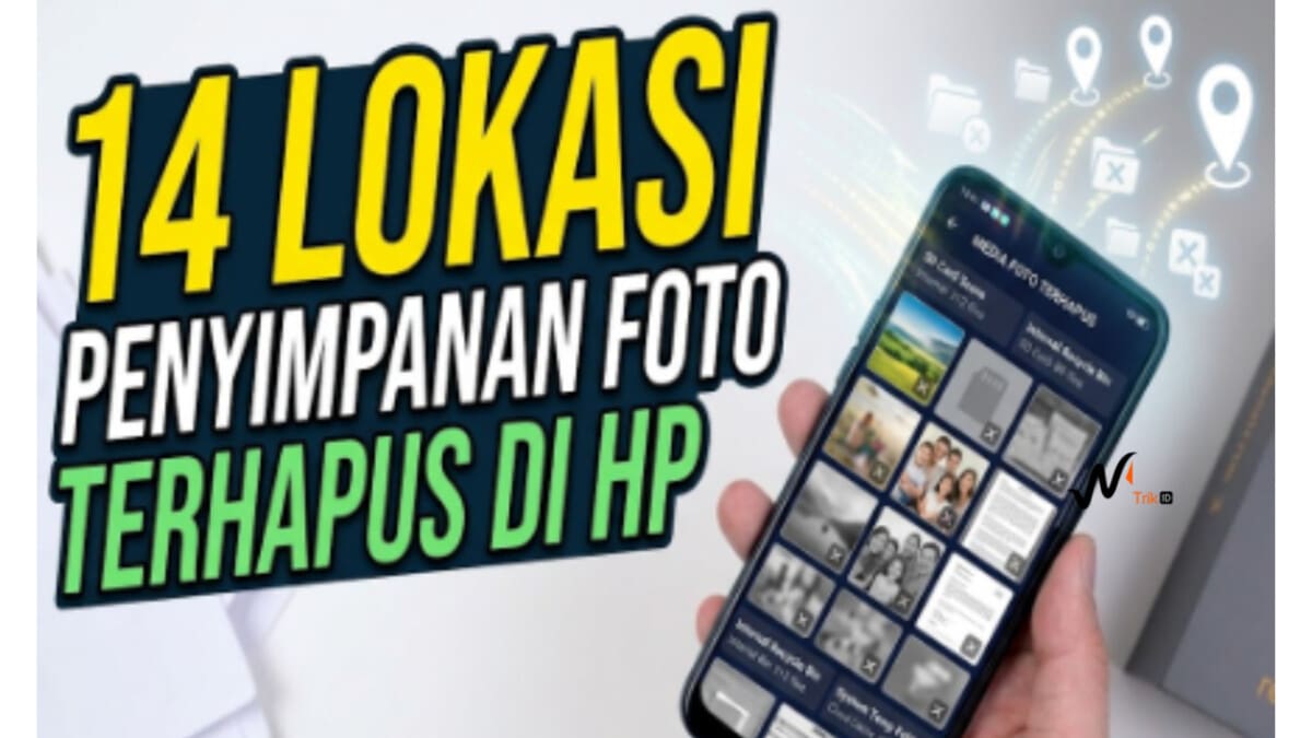 14 Lokasi Penyimpanan Foto Terhapus di HP