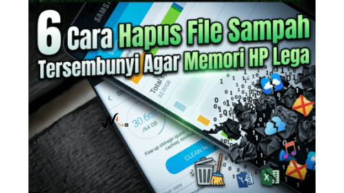 6 Cara Hapus File Sampah HP Tersembunyi