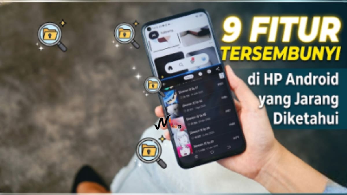 9 Fitur Tersembunyi di HP Android yang Jarang Diketahui