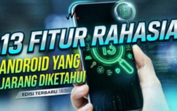 13 Fitur Rahasia Android yang Jarang Diketahui